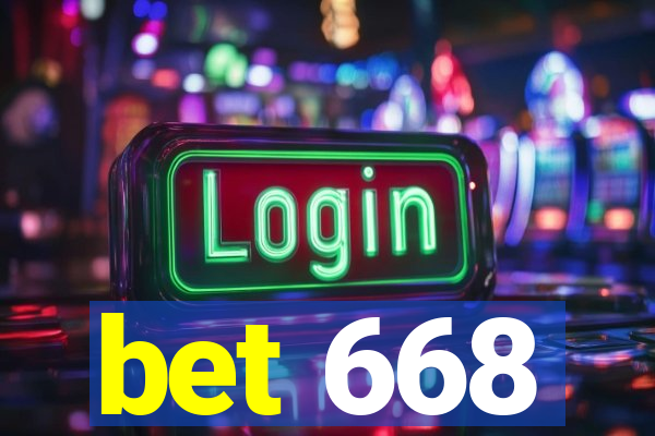 bet 668